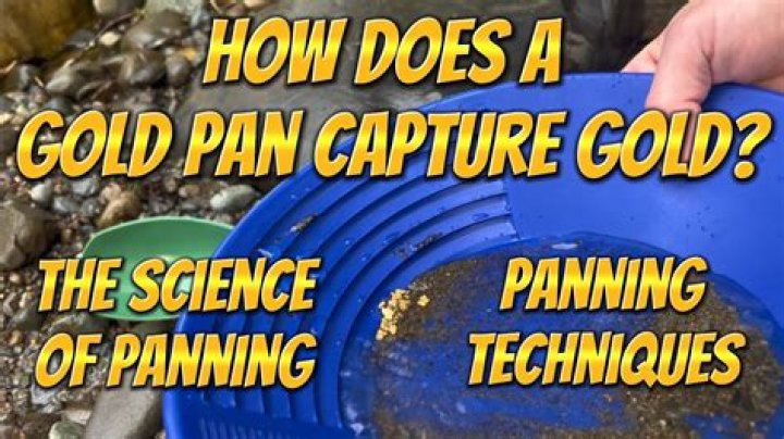 What is the Pan called when panning for gold?