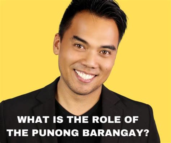 What is the role of Punong Barangay?