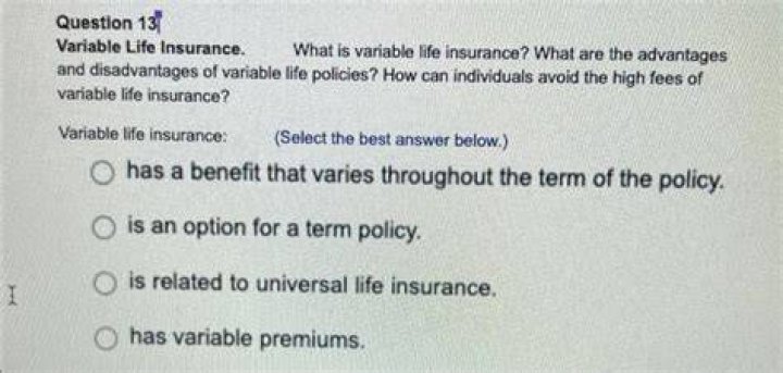 What is variable life insurance What are the advantages and disadvantages of variable life policies How can individuals avoid the high fees of variable life insurance?