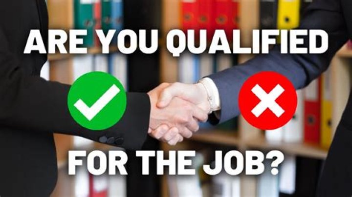 What makes a person qualified for a job?