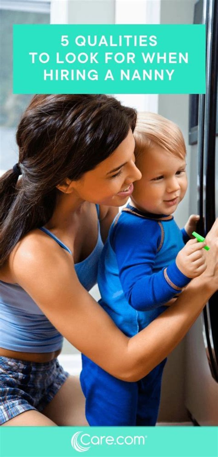 What should I look for when hiring a nanny?