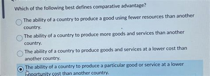 When a country can produce something that is cheaper or of higher quality than any other country it has?