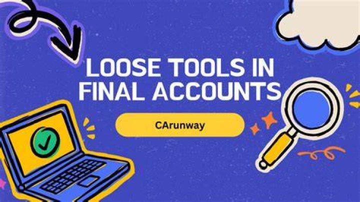 Where is loose tools in accounting?