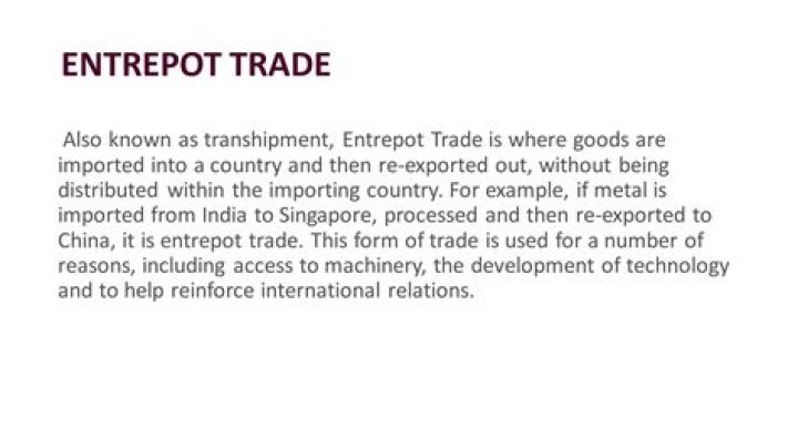 Which country is famous for entrepot trade?
