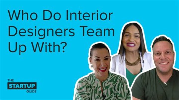 Who do interior designers collaborate with?