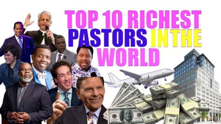 Who is the richest pastor in the whole world in 2021?