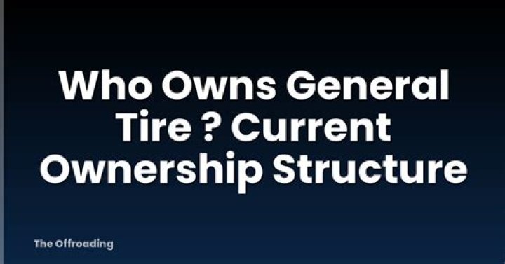 Who started General Tire?
