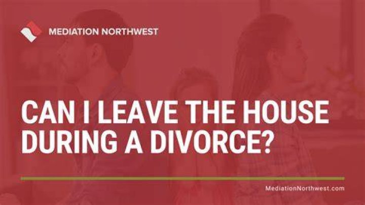Who stays in the house during a divorce?