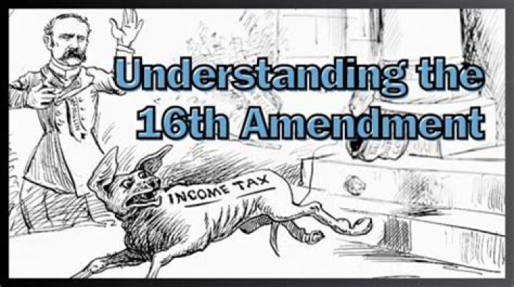 Who wrote the 16th Amendment?