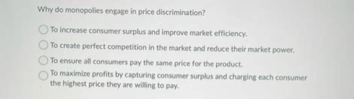 Why do monopolies engage in price discrimination?