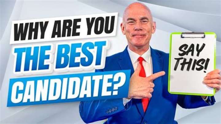 Why do you think you would be a good candidate?