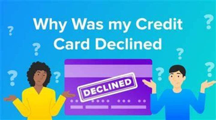 Why is my credit card company declining my card?