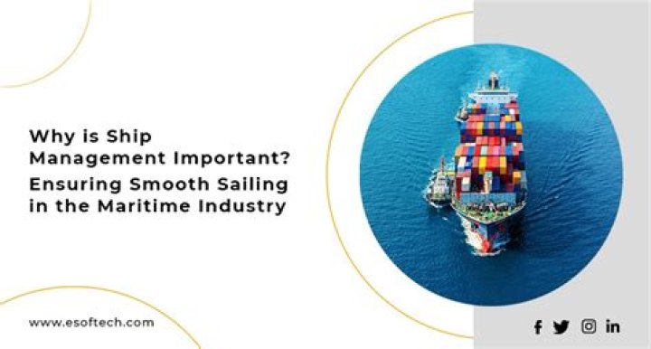 Why is ship management important?