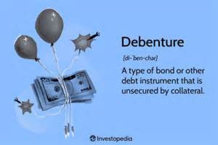 Why would a company have a debenture?